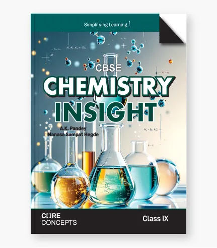 CBSE Class IX Chemistry Insight-01 CBSE Class IX Chemistry Insight 01 1