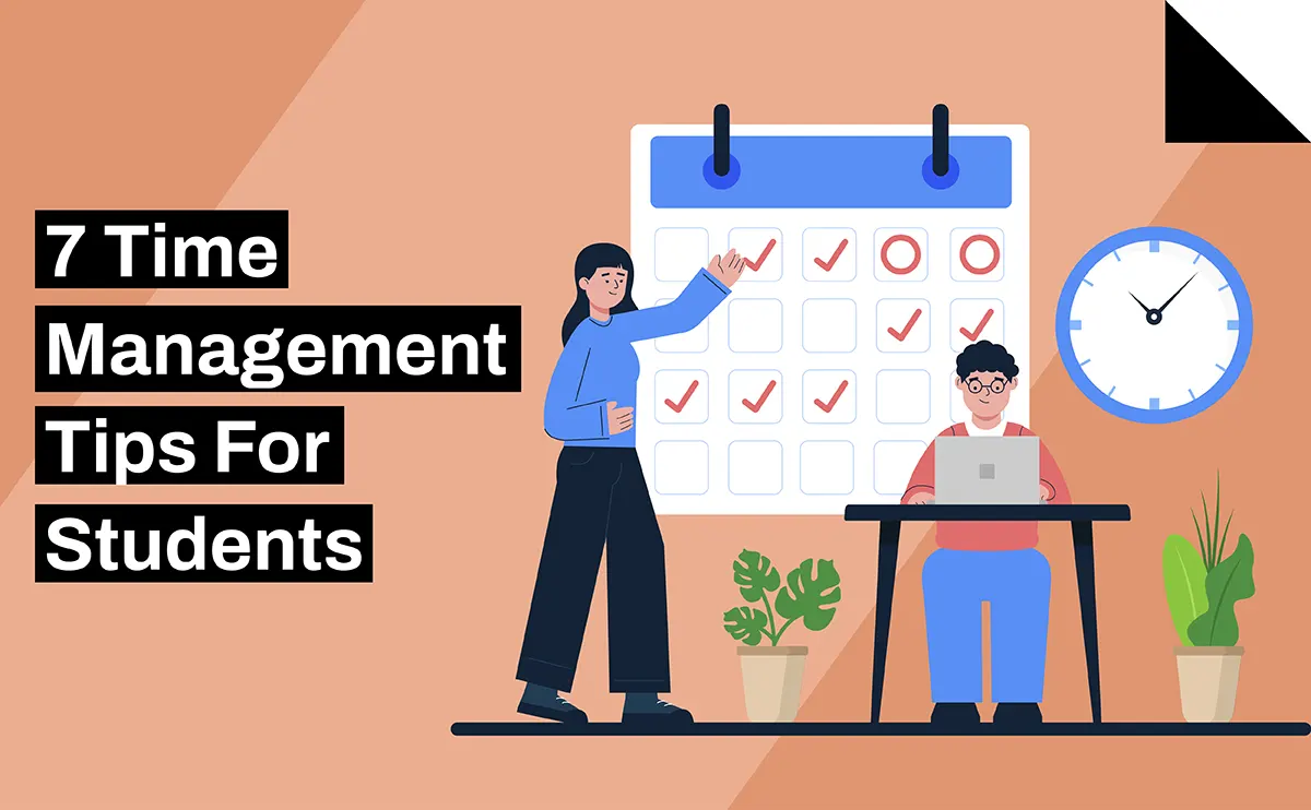 7 Time Management Tips For Students