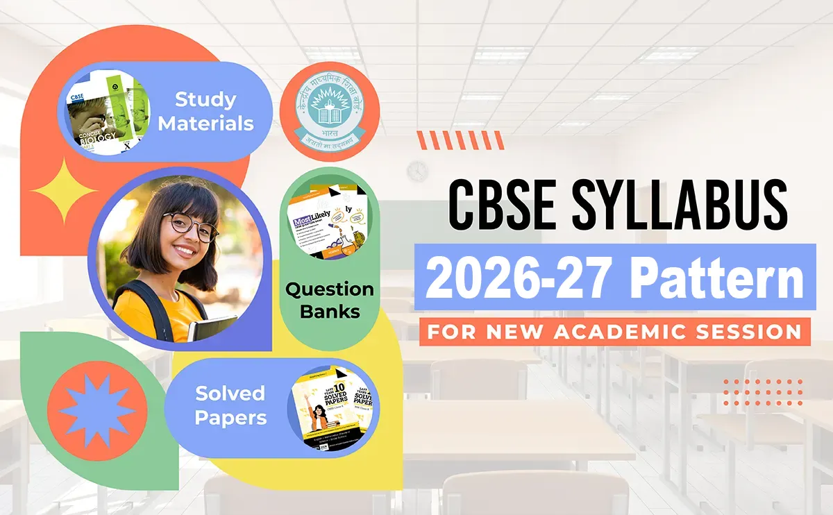CBSE Board CBSE Syllabus 2026-27 Pattern for New Academic Session