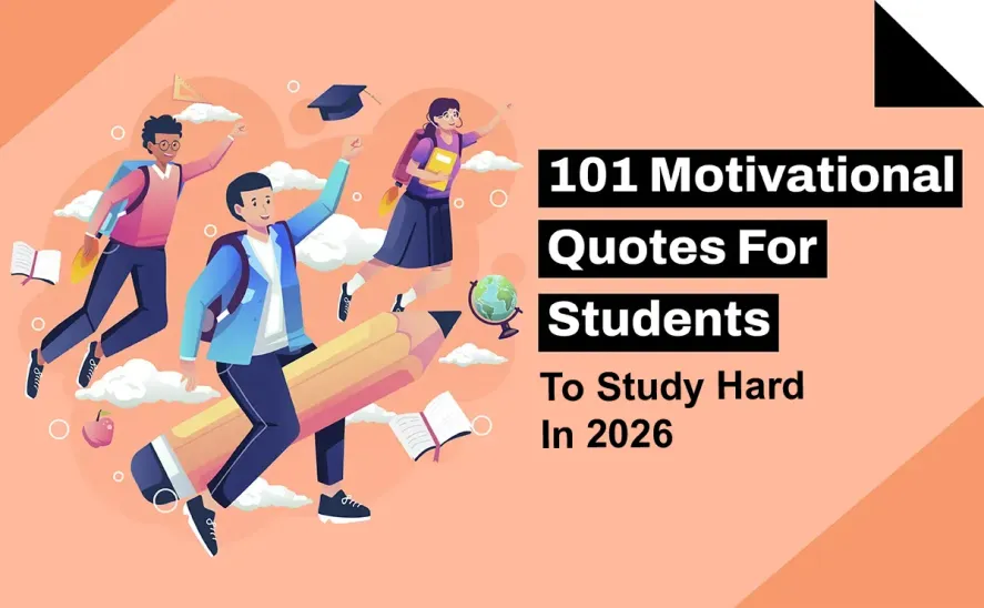 101 Motivational Quotes For Students To Study Hard In 2026
