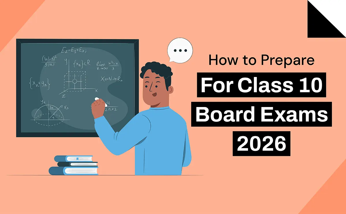 How to Prepare for Class 10 Board Exams 2026