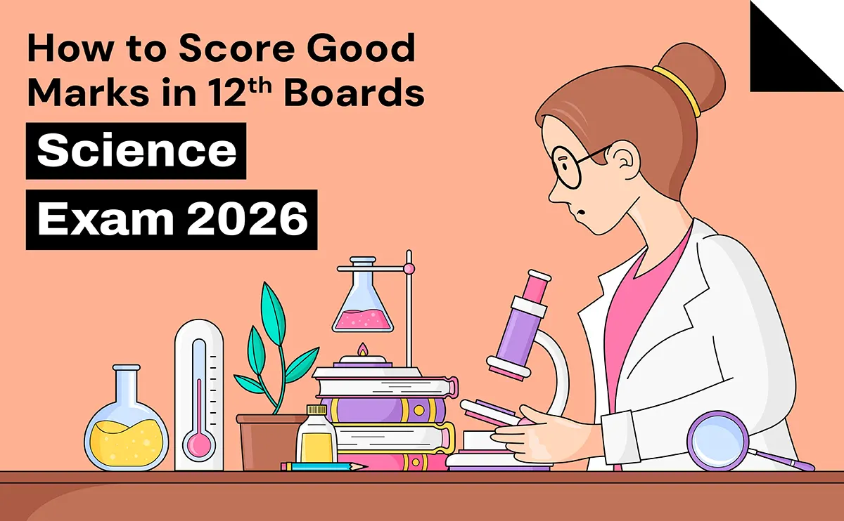 How to Score Good Marks in 12th Boards Science