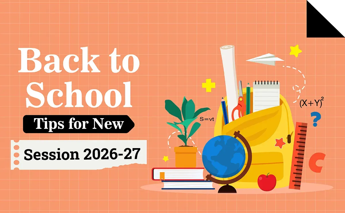 Back to School Tips for New Session 2026-27