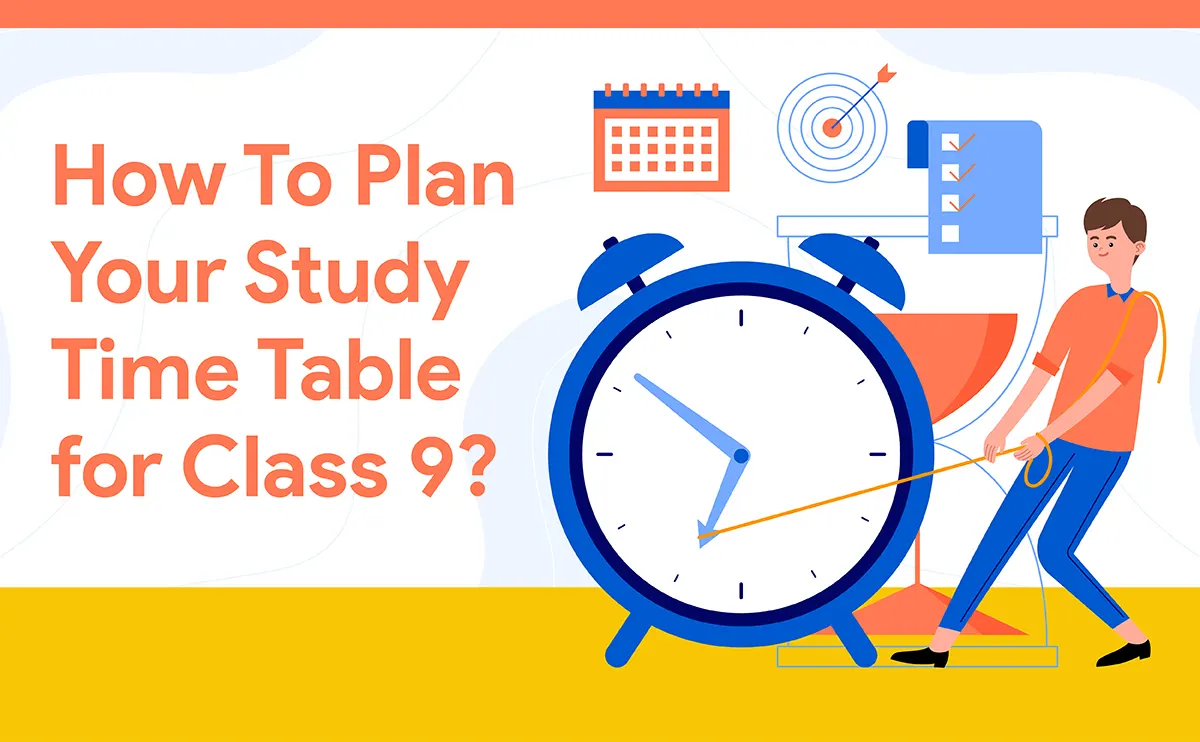Plan Your Study Time Table for Class 9