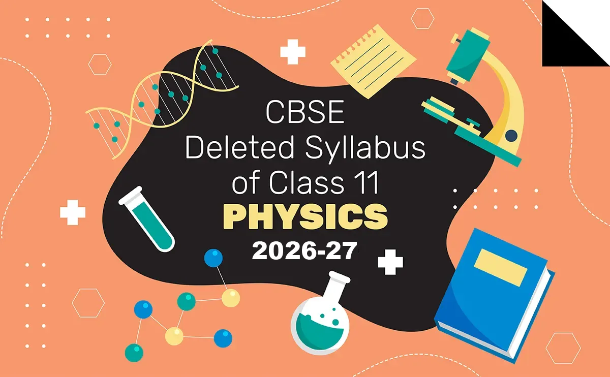 CBSE Deleted Syllabus of Class 11 Physics 2026-27