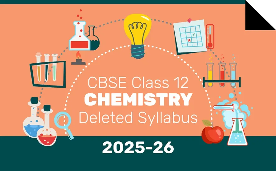 CBSE Class 12 Chemistry Deleted Syllabus 2025-26