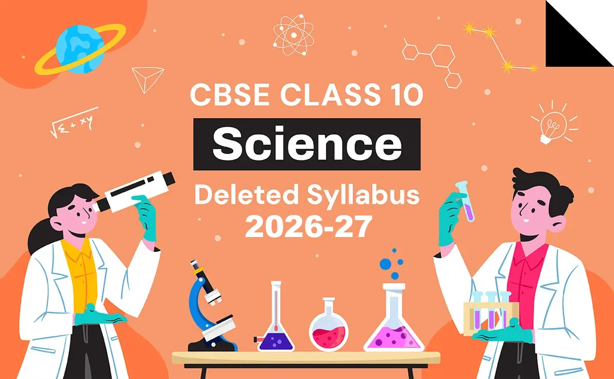 CBSE Class 10 Science Deleted Syllabus 2026-27