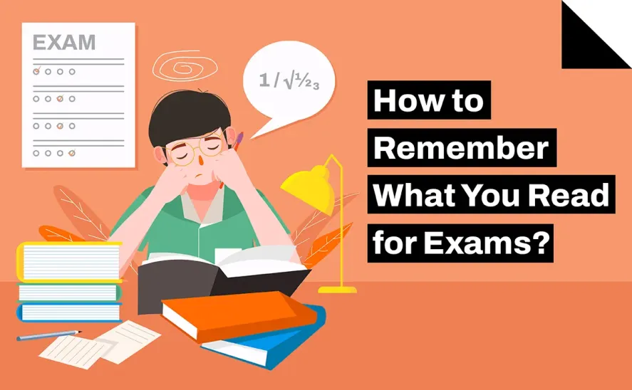 how to remember what you read for exams