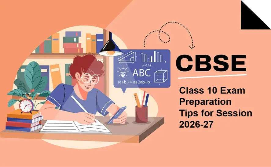 CBSE Class 10 Exam Preparation Tips