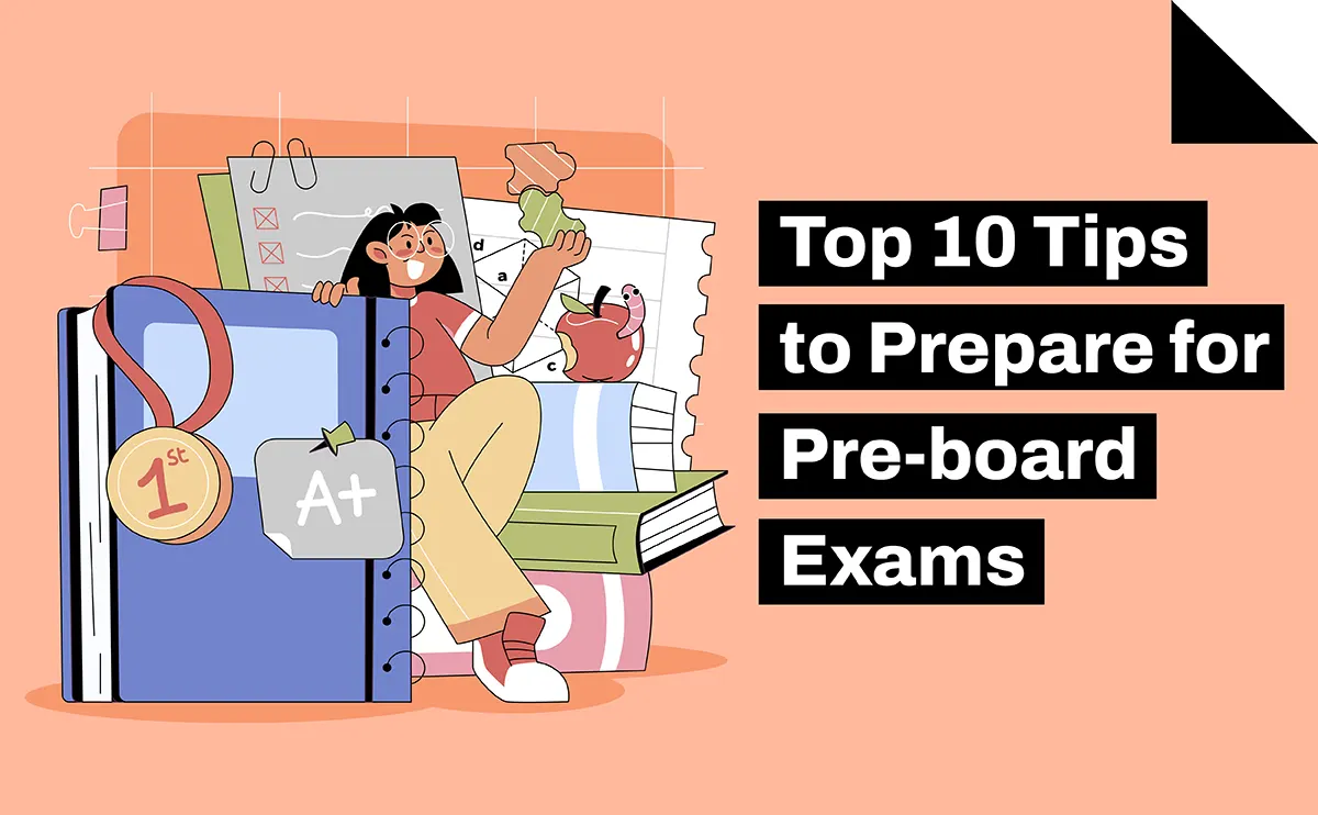 Tips to Prepare for Pre-board Exams