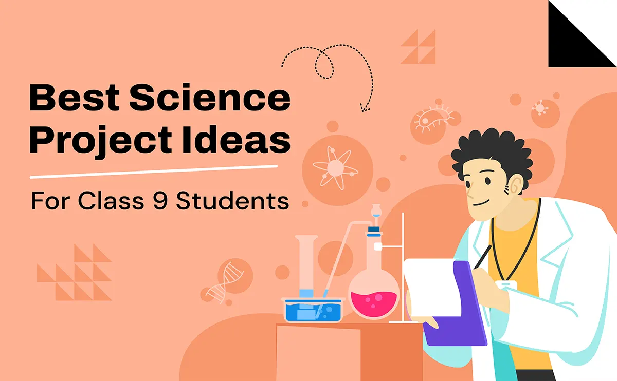 Science Project Ideas For Class 9