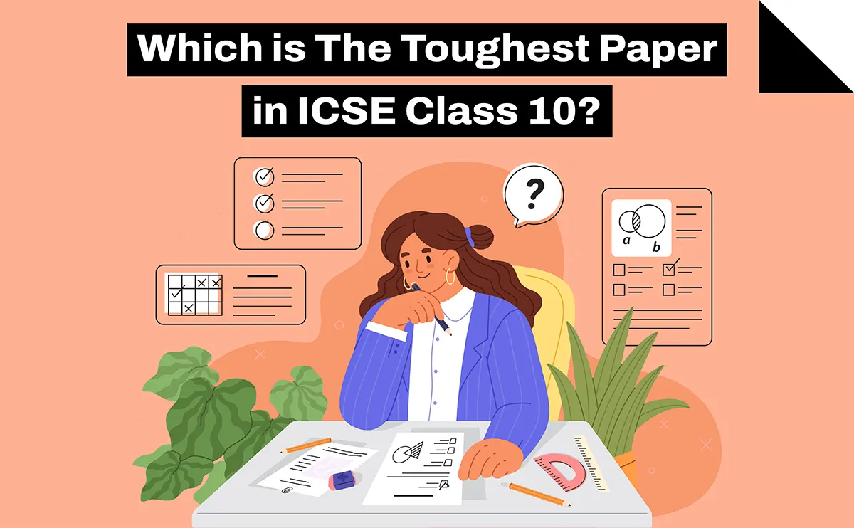 Which is The Toughest Paper in ICSE Class 10