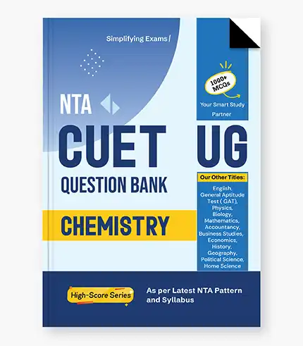 NTA CUET Chemistry Question Bank For Exam 2026_1 NTA UG CUET Chemistry Question Bank