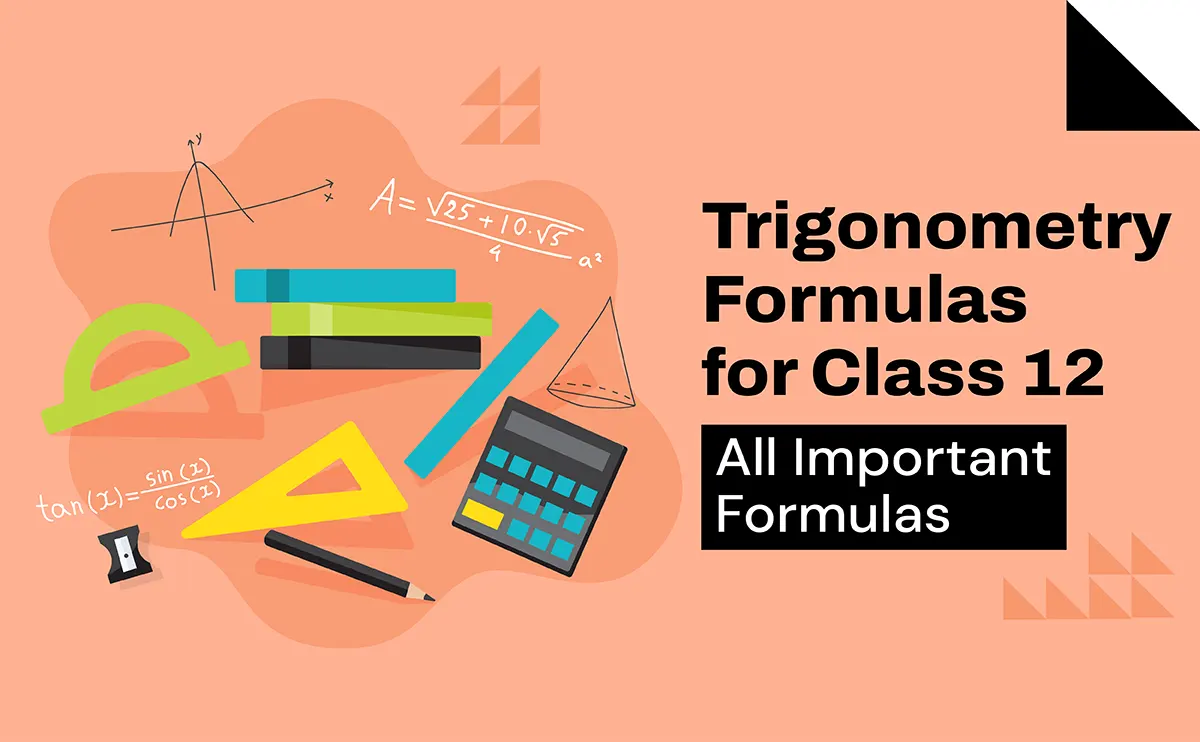 Trigonometry Formulas for Class 12