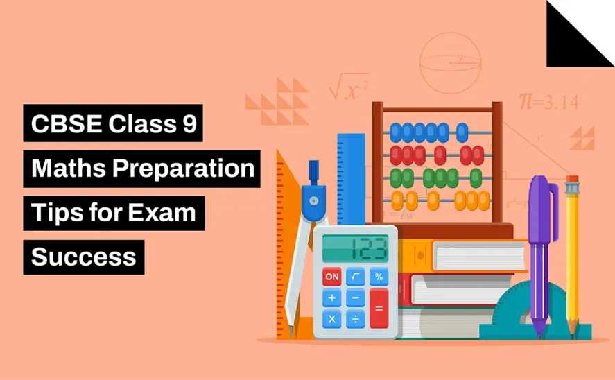 CBSE Class 9 Maths Preparation Tips