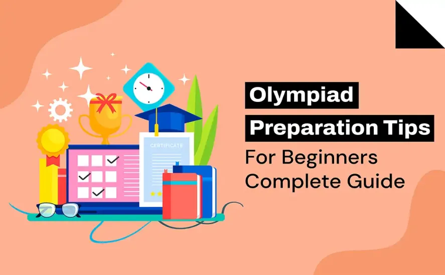 Olympiad Preparation Tips for Beginners – Complete Guide