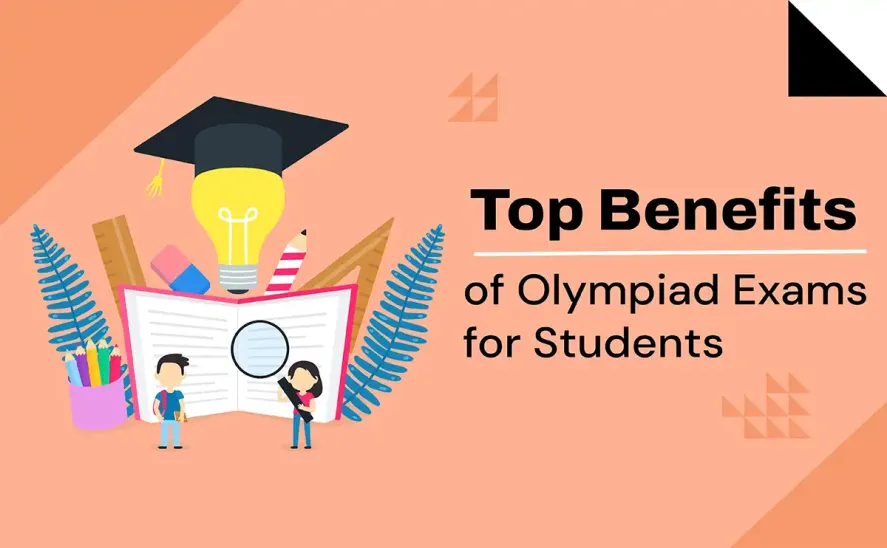 Top Benefits of Olympiad Exams for Students