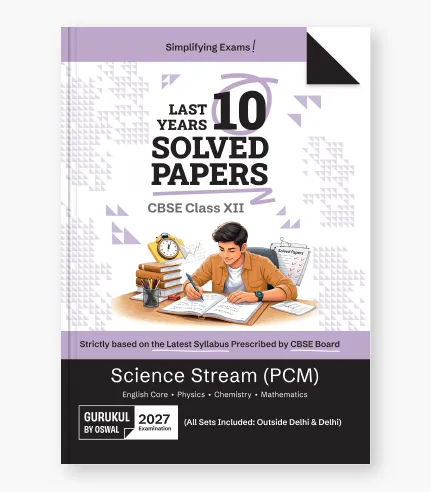 PCM Last 10 Years Solved Papers for CBSE Class 12 Exam 2027_1 PCM Last 10 Years Solved Papers for CBSE Class 12 Exam 2027 1