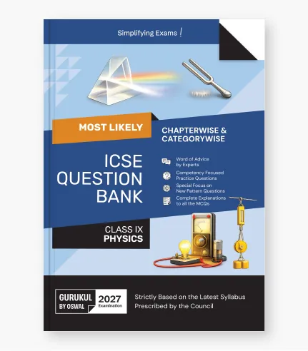 ICSE Class 9 Physics Most Likely Question Bank