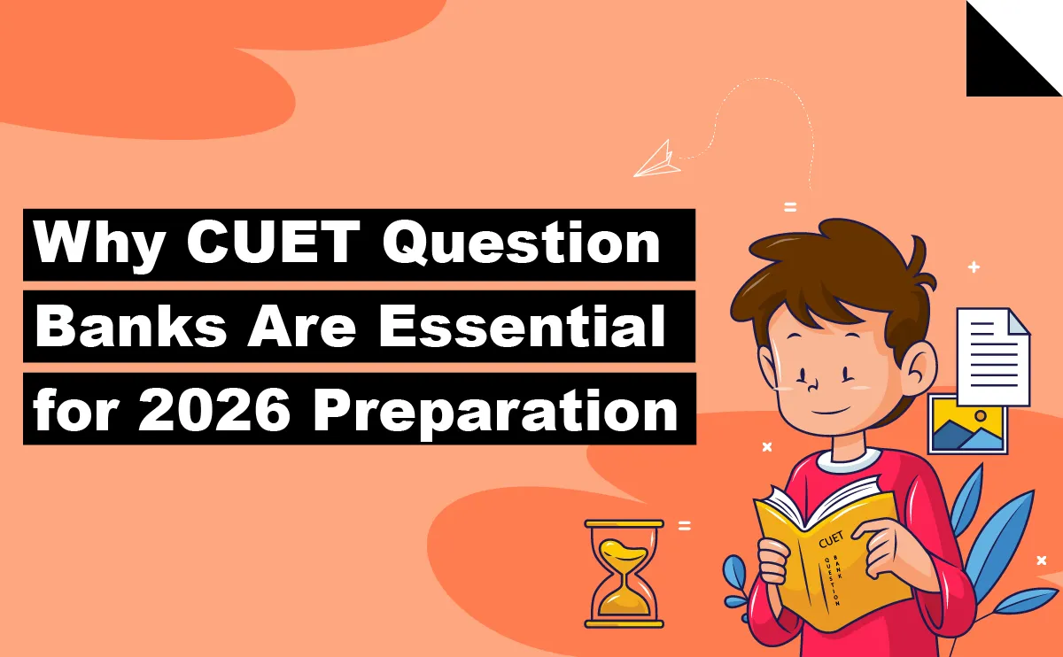 Why CUET Question Banks Are Essential for 2026 Preparation
