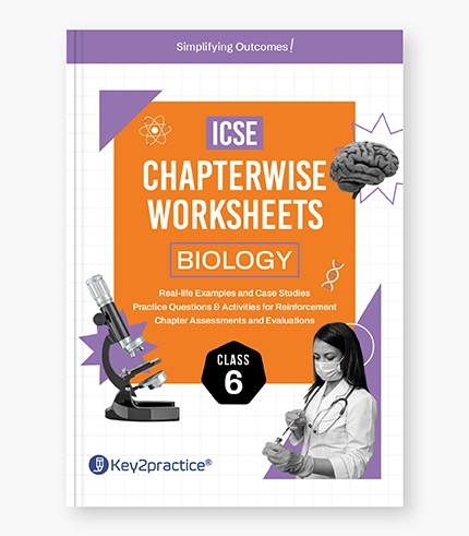 ICSE Biology Chapterwise Worksheets Class 6_1 ICSE Biology Chapterwise Worksheets Class 6 1