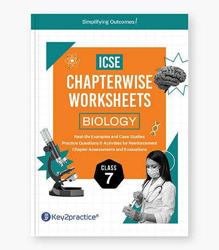ICSE Biology Chapterwise Worksheets Class _7 ICSE Biology Chapterwise Worksheets Class 7