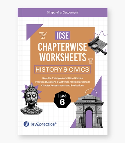 ICSE History & Civics Chapterwise Worksheets Class 6_1 ICSE History Civics Chapterwise Worksheets Class 6 1