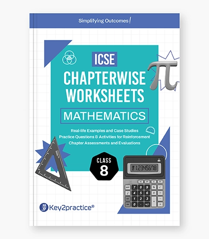 ICSE Mathematics Chapterwise Worksheets Class _8 ICSE Mathematics Chapterwise Worksheets Class 8