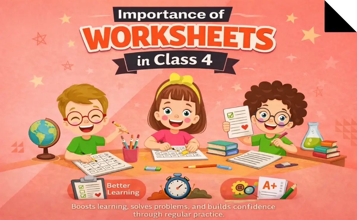 Importance of Worksheets in Class 4