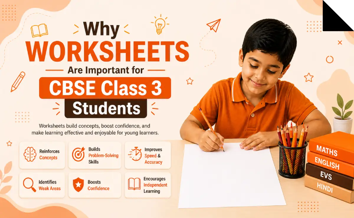 Why Worksheets Are Important for CBSE Class 3 Students